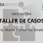  MEDIACIÓN: TALLER DE CASOS
